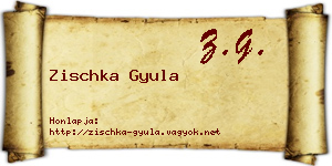 Zischka Gyula névjegykártya